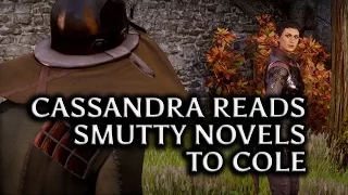 Dragon Age: Inquisition - Cassandra reads smutty novels to Cole (and denies it)