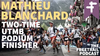 Mathieu Blanchard | Two Time UTMB Podium Finisher