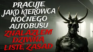 Pracuję Jako Kierowca Nocnego Autobusu. Znalazłem Dziwną Listę Zasad. - CreepyPasta [Lektor PL]