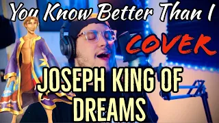 You Know Better Than I - Joseph King Of Dreams  (Cover)