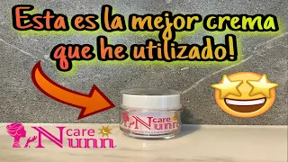 LA CREMA NUNNCARE ES LA MEJOR CREMA QUE HE UTILIZADO!