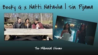 Becky G x Natti Natasha | Sin Pijama (Official Music Video) Reaction | The Millennial Chisme