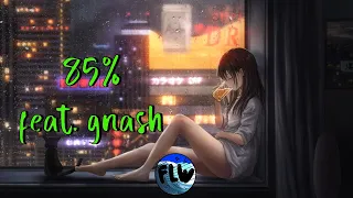 NIGHTCORE - 85% feat. gnash (Loote)