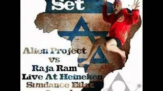 Alien Project vs Raja Ram - Live At Heineken Sundance Eilat (Israel) [Part 1]