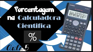 Calculadora Cientifica % (Porcentagem/Percentual) - Casio fx-82 e HP 10s - Aula 5