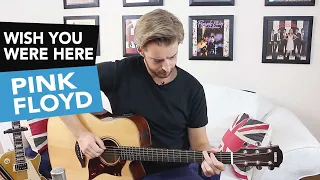 'WISH YOU WERE HERE' ACOUSTIC GUITAR TUTORIAL - Pink Floyd Guitar Lesson