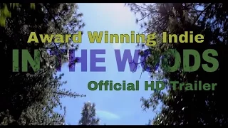 Official HD Trailer 🏆 IN THE WOODS 🏆 Award Winning Thriller 🏆