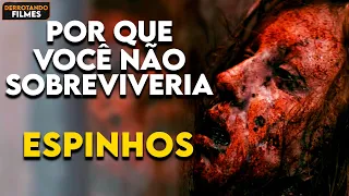 Por Que Você NÃO SOBREVIVERIA ao PARASITA MORTAL de "ESPINHOS"