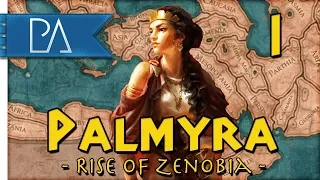 RISE OF PALMYRA - Empire Divided DLC - Total War: Rome 2 - Palmyra Campaign #1