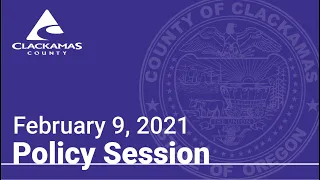 Policy Session 2-9-21 (Afternoon)
