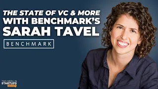 Benchmark's Sarah Tavel on the state of VC, AI's impact on startups & more! | E1813