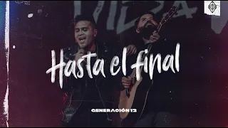 Generación 12 - Hasta El Final (VIDEO OFICIAL)