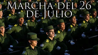 Cuban March: Marcha del 26 de Julio - March of the 26th of July