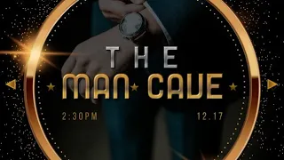 From Sinner to Saint Presents: The Man Cave