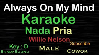 Always On My Mind - Willie Nelson|Elvis Presley-KARAOKE NADA PRIA​⁠-Male-Cowok-Laki-laki@ucokku