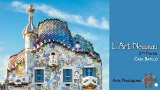 Art Nouveau 2nde Partie, la Casa Batlló