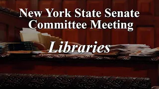 Senate Standing Committee on Libraries - 05/22/2024