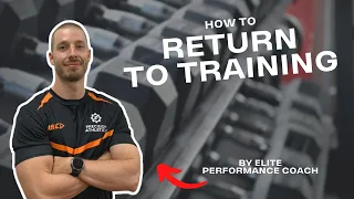 How to Return to Training After a Break or Lockdown