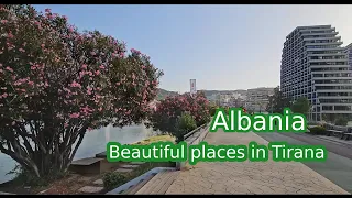 Albania 2023 - Beautiful places in Tirana