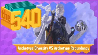 Archetype Diversity VS Archetype Redundancy | MTG Cube Design | The 540