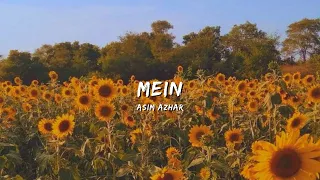 MEIN - ASIM AZHAR