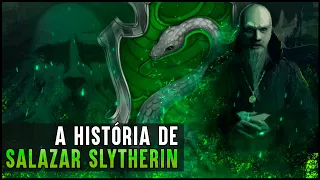 HOGWARTS: UMA HISTÓRIA - SALAZAR SLYTHERIN