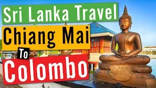 Sri Lanka Travel Vlog #1 Chiang Mai To Colombo