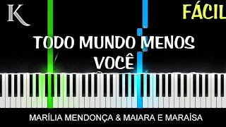 Marília Mendonça & Maiara e Maraisa - Todo Mundo Menos Você Piano Tutorial Fácil