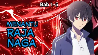 Menantu Raja Naga ~ Bab 1-5