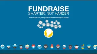 Fundraise Smarter, Not Harder: How to Leverage Automation for Optimal Results Webinar