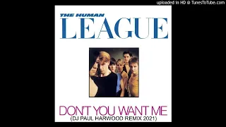 The Human League - Don't You Want Me (DJ Paul Harwood Remix 2021)