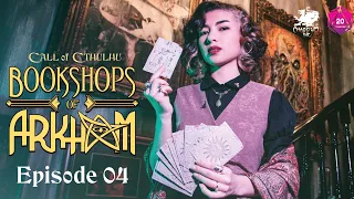 Bookshops of Arkham | Call of Cthulhu Actual Play | Episode 4