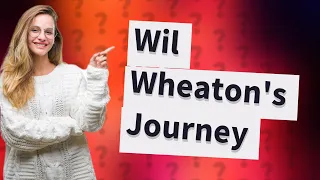 How Can We Learn from Wil Wheaton's Journey with Anxiety and Depression?