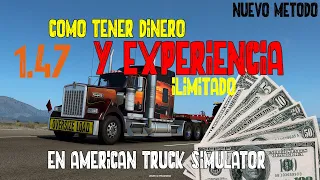 Como tener EXPERIENCIA y DINERO ilimitado en AMERICAN TRUCK SIMULATOR 1.47