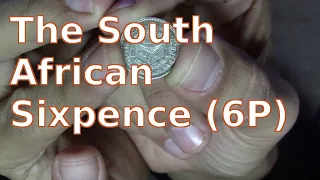 The South African Union Sixpence (6D).