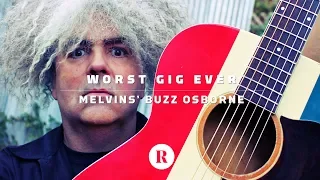 Worst Gig Ever: Melvins' Buzz Osborne