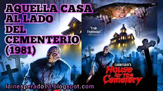 AQUELLA CASA AL LADO DEL CEMENTERIO (1981)🔴 VISITA NUESTRO BLOG 👇 VIAJE A LO INESPERADO