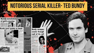 How Many Victims? One of The Most Notorious Serial Killers of All Time- Ted Bundy