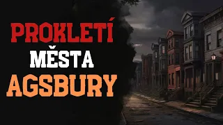 Prokletí města AGSBURY - CREEPYPASTA CZ (BeAfraidCZ)