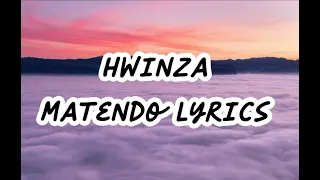 Hwinza - Matendo Lyrics video (sorojena album)