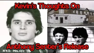 Kevin's Thoughts on Anthony Senter's Release From Federal Prison