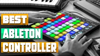 Ableton Controller : Which are the Best Ableton Controllers in 2023?