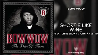 Bow Wow - Shortie Like Mine ft. Chris Brown, Johntá Austin (432Hz)