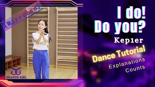 [Mirrored] Kep1er 'I do! Do you?’ - Dance Explanations Tutorial (Chorus)