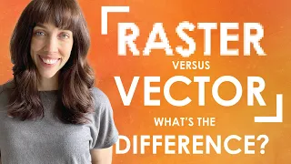 Raster vs vector images - What's the Difference