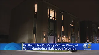 Bond Denied For Off-Duty Chicago Police Officer Charged With Murdering Galewood Woman