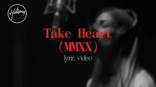 Take Heart (MMXX) [Official Lyric Video] - Hillsong Worship