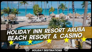 Holiday Inn Resort Aruba Beach Resort & Casino  Aruba - Palm Beach