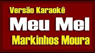 Meu Mel - Markinhos Moura - Karaokê