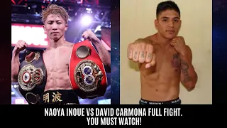 NAOYA INOUE VS DAVID CARMONA FULL FIGHT. YOU MUST WATCH!